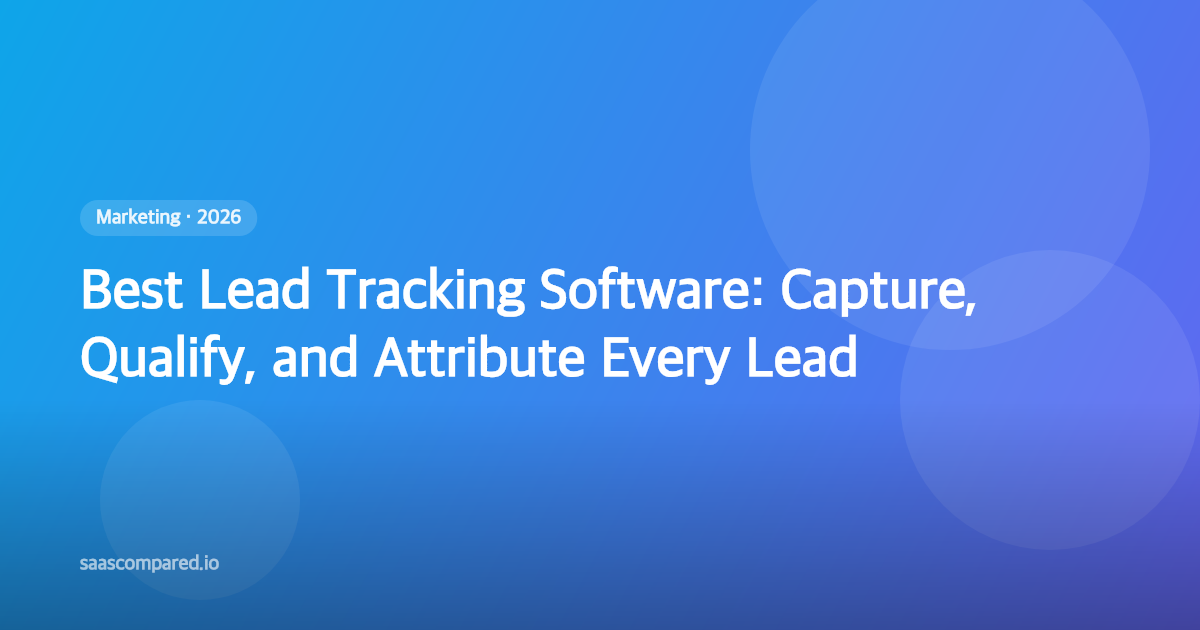 Best Lead Tracking Software in 2026: Capture, Qualify, and Attribute Every Lead