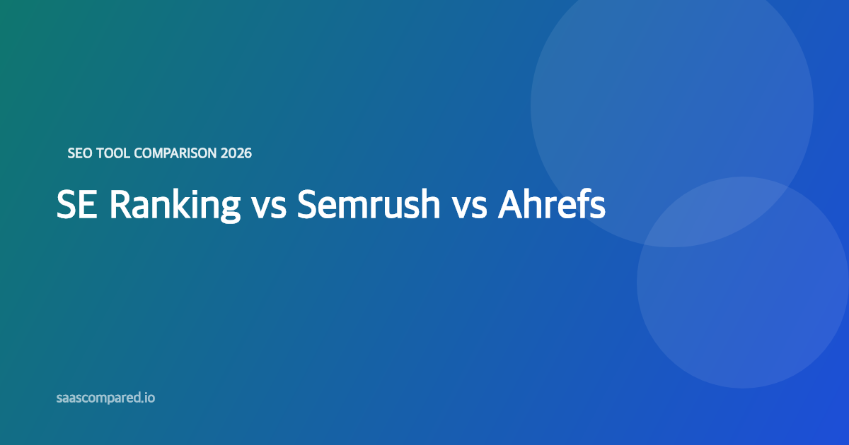 SE Ranking vs Semrush vs Ahrefs (2026): Which SEO Tool Is Best?