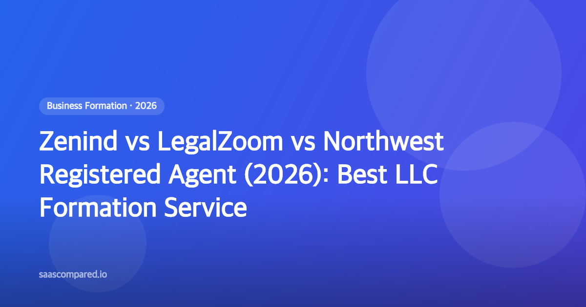 Zenind vs LegalZoom vs Northwest Registered Agent (2026): Best LLC Formation Service